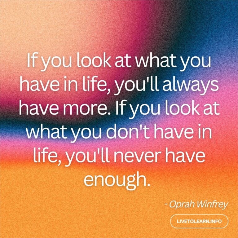 If you look at what you have in life..